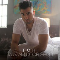 Hossein Tohi - Ta Azam Door Shodi