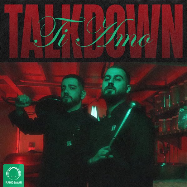 Talk Down - Ti Amo