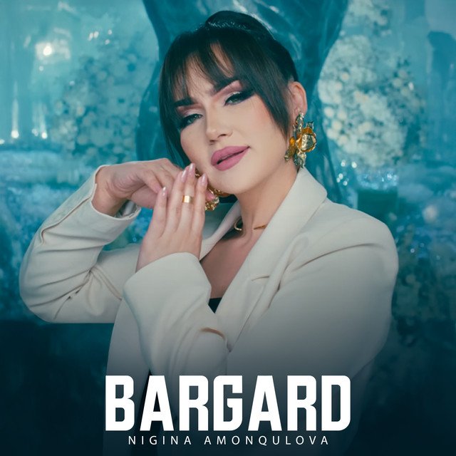 Нигина Амонкулова - Bargard