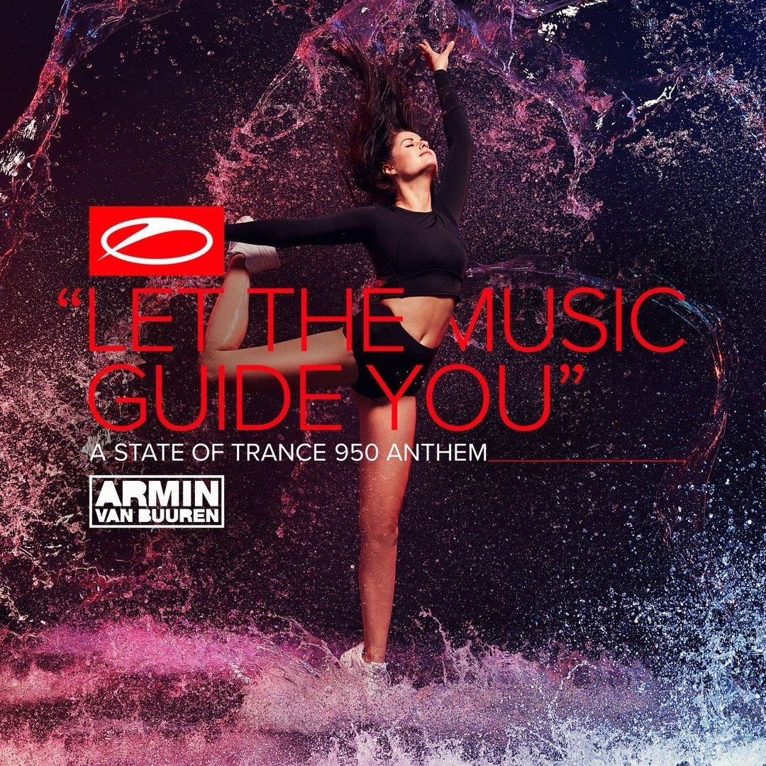 Armin Van Buuren - Let The Music Guide You (ASOT 950 Anthem)