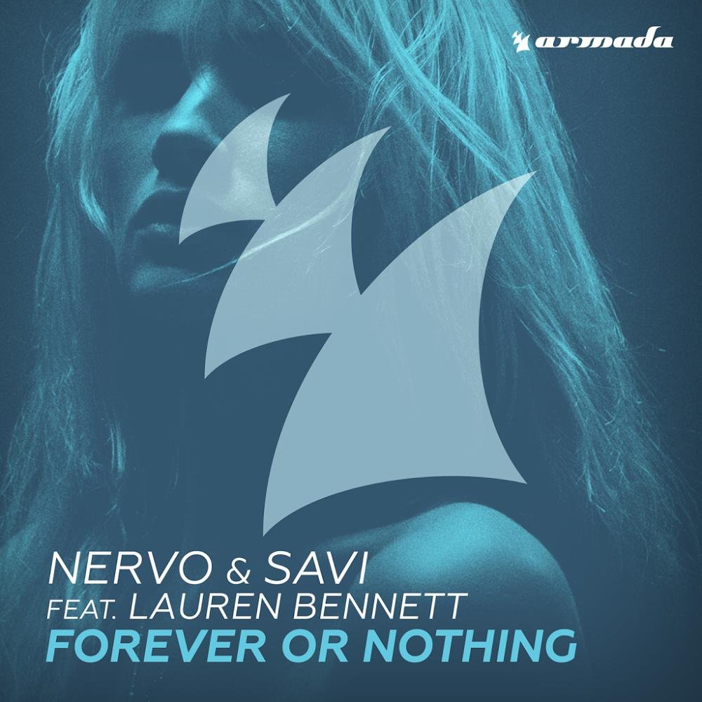 NERVO & Savi - Forever Or Nothing