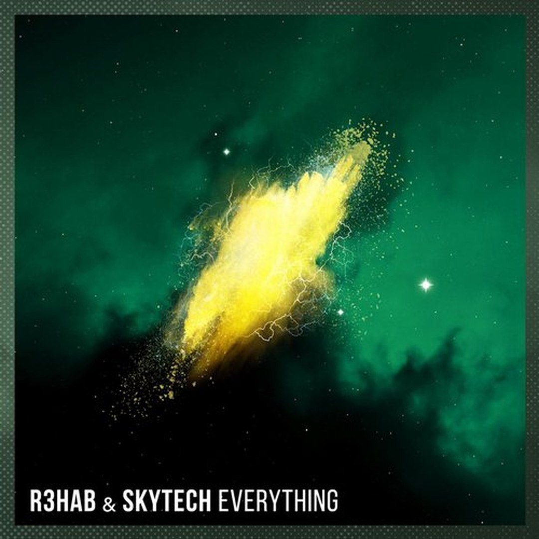 R3HAB & Skytech - Everything