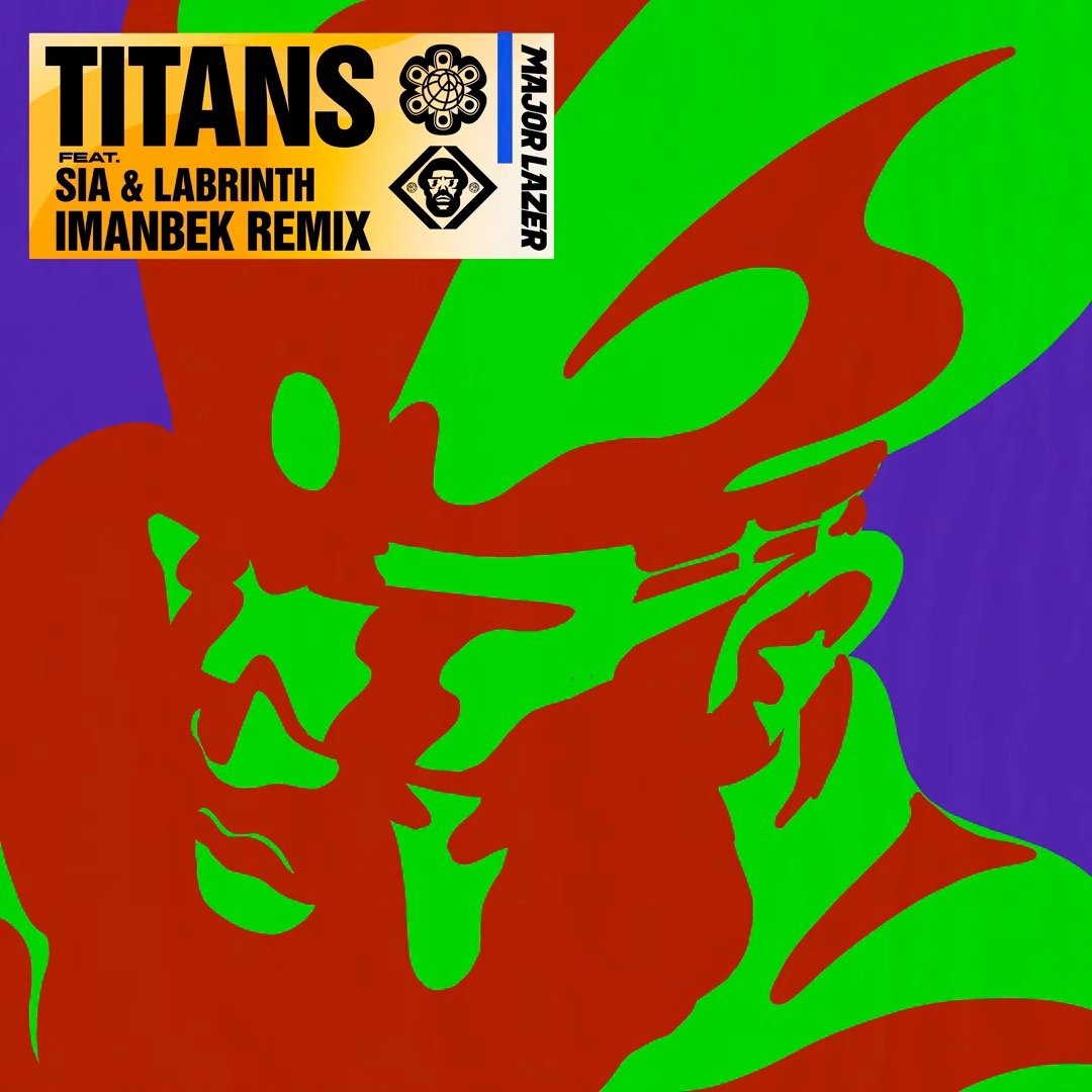 Major Lazer, Sia x Labrinth - Titans (Imanbek Remix)