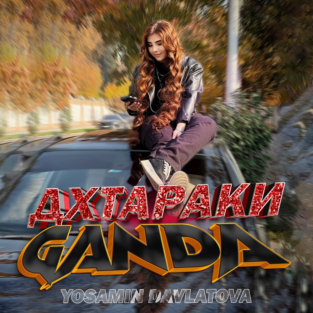 Yosamin Davlatova - Дхтараки Ganda
