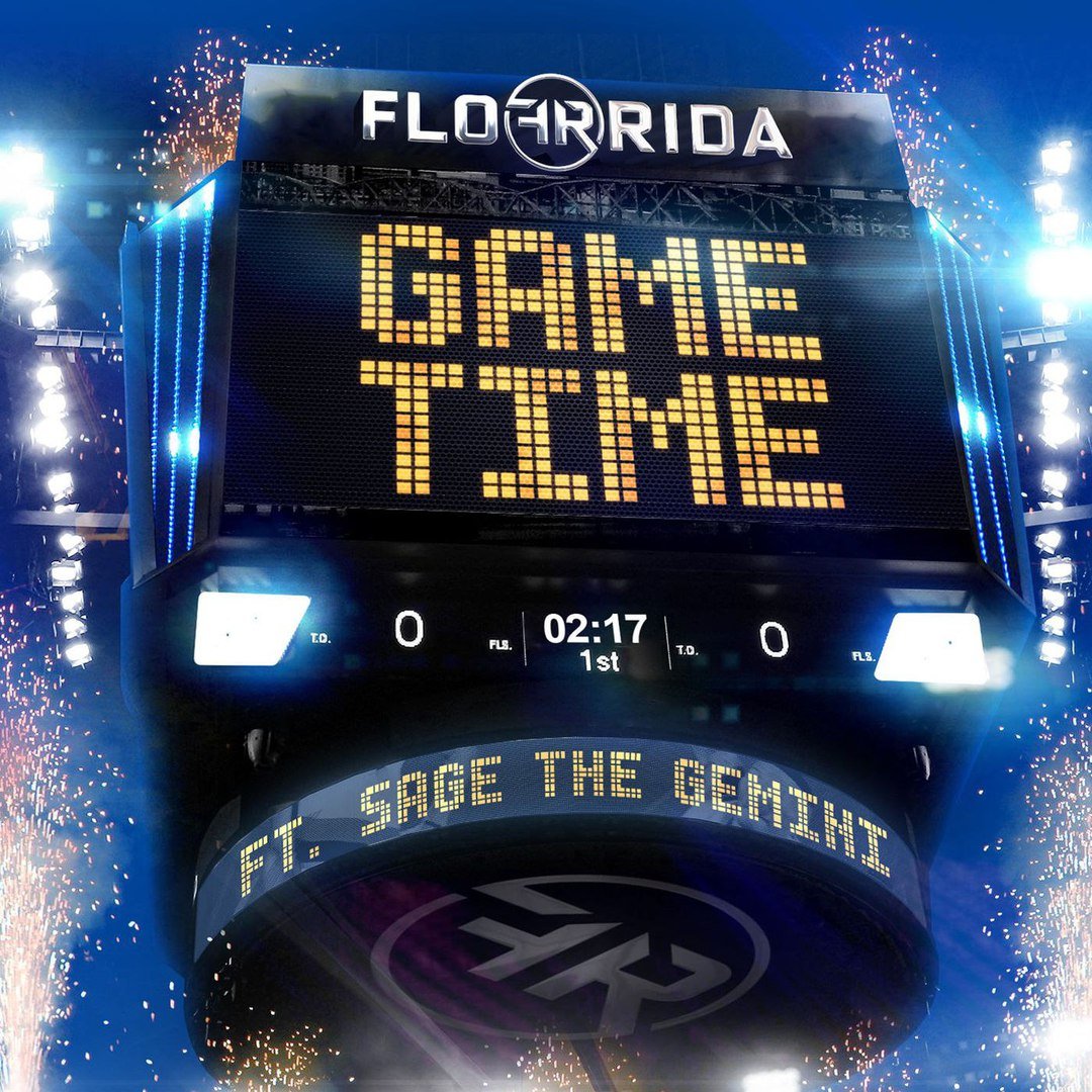 Flo Rida - Game Time (feat. Sage the Gemini)