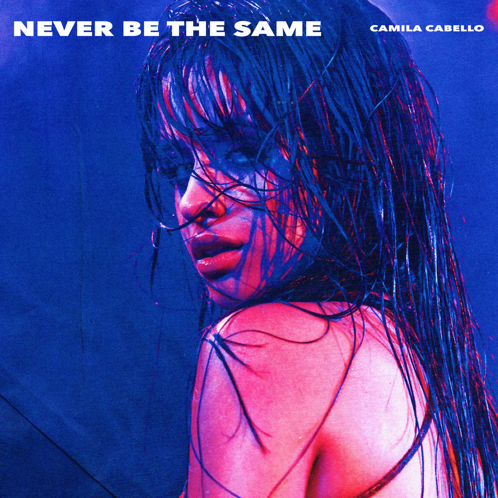Camila Cabello - Never Be the Same (Radio Edit)