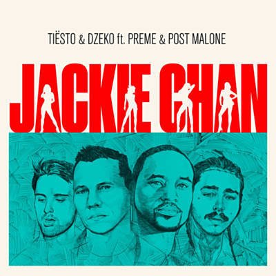Tiësto & Dzeko - Jackie Chan (feat. Preme & Post Malone)