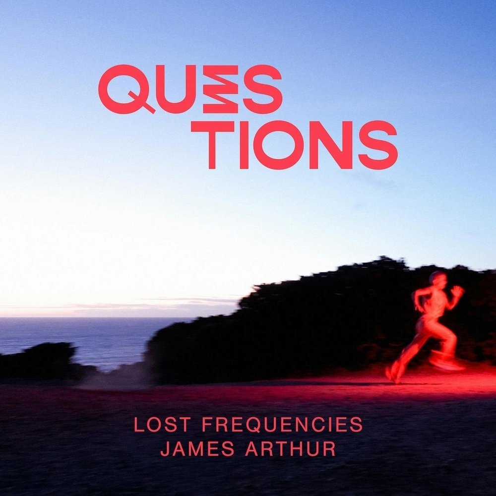 Lost Frequencies feat. James Arthur - Questions